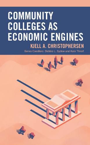 Cover image for Community Colleges as Economic Engines