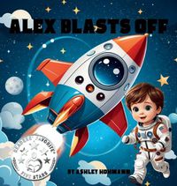 Cover image for Alex Blasts Off