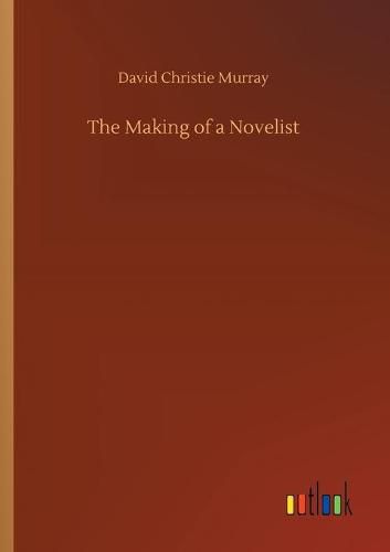 Cover image for The Making of a Novelist