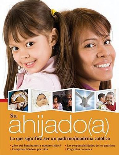 Su Ahijado(a): Lo Que Significa Ser: Lo Que Significa Ser Padrinos Y Madrinas Catolicos