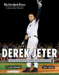 Cover image for Derek Jeter: Excellence and Elegance