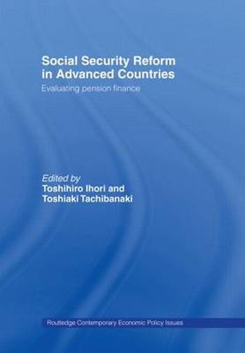 Cover image for Social Security Reform in Advanced Countries: Evaluating Pension Finance