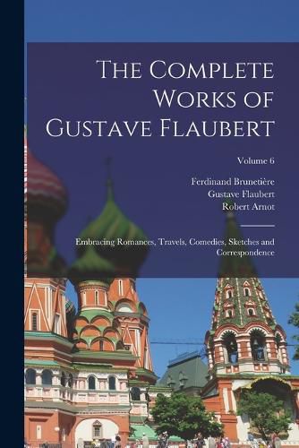 The Complete Works of Gustave Flaubert