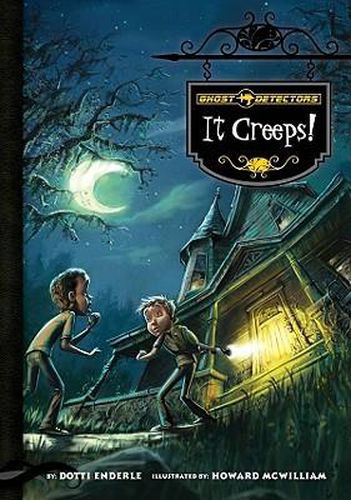 Cover image for Ghost Detectors Book 1: it Creeps!