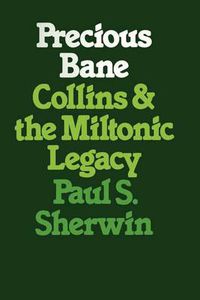 Cover image for Precious Bane: Collins and the Miltonic Legacy