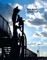 Cover image for Sea Music: Anthony Caro