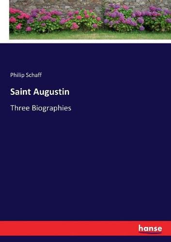 Saint Augustin: Three Biographies