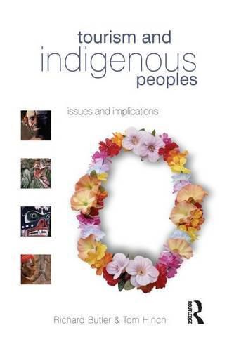 Cover image for Tourism and Indigenous Peoples: Issues and Implications