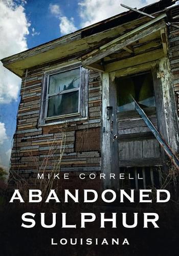 Cover image for Abandoned Sulphur, Louisiana