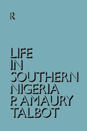 Cover image for Life in Southern Nigeria: The Magic, Beliefs and Customs of the Ibibio Tribe