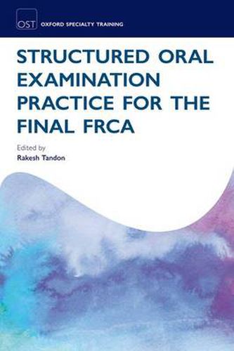 Cover image for Structured Oral Examination Practice for the Final FRCA