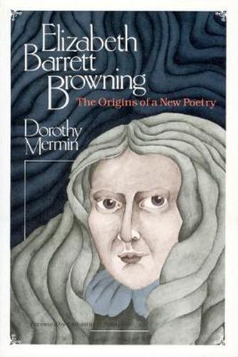 Elizabeth Barrett Browning: Origins of a New Poetry