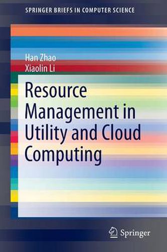 Cover image for Resource Management in Utility and Cloud Computing