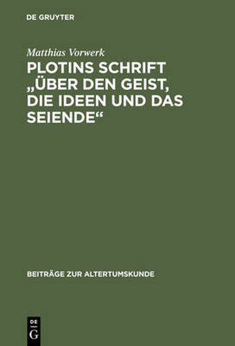 Plotins Schrift UEber Den Geist, Die Ideen Und Das Seiende: Enneade V 9 [5]; Text, UEbersetzung, Kommentar