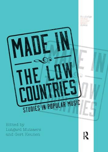 Cover image for Made in the Low Countries: Studies in Popular Music