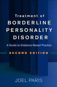 Cover image for Treatment of Borderline Personality Disorder: A Guide to Evidence-Based Practice