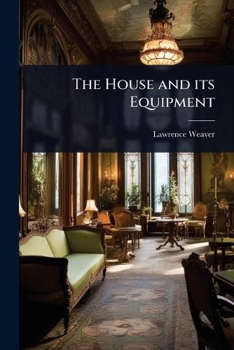 Cover image for The House and its Equipment