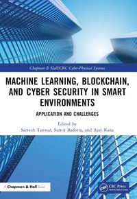 Cover image for Machine Learning, Blockchain, and Cyber Security in Smart Environments