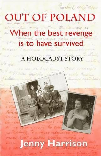 Out of Poland: When the Best Revenge is to Have Survived