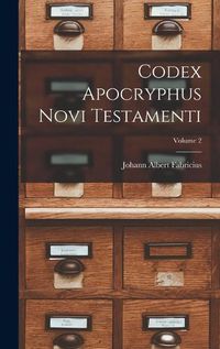 Cover image for Codex Apocryphus Novi Testamenti; Volume 2