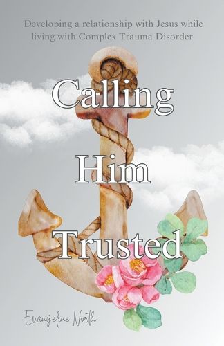 Cover image for Calling Him Trusted