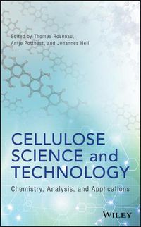 Cover image for Cellulose Science and Technology: Chemistry, Analysis, and Applications