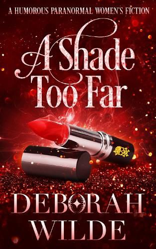 Cover image for A Shade Too Far: A Humorous Paranormal Women's Fiction