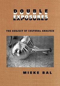 Cover image for Double Exposures: The Practice of Cultural Analysis