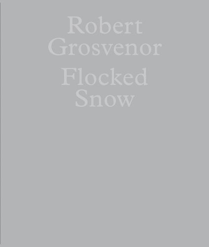 Cover image for Robert Grosvenor: Flocked Snow