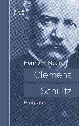 Cover image for Clemens Schultz: Biografie