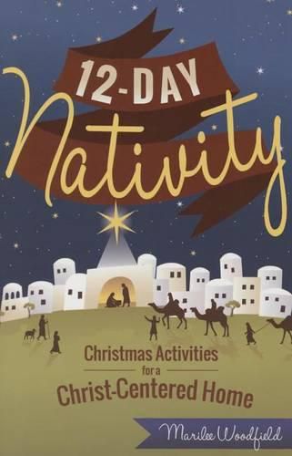 Cover image for 12-Day Nativity: Christmas Activities for a Christ-Centered Home