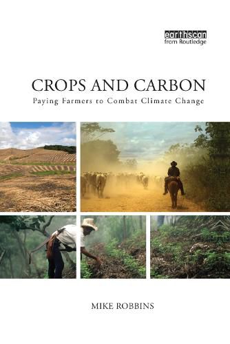 Cover image for Crops and Carbon: Paying Farmers to Combat Climate Change