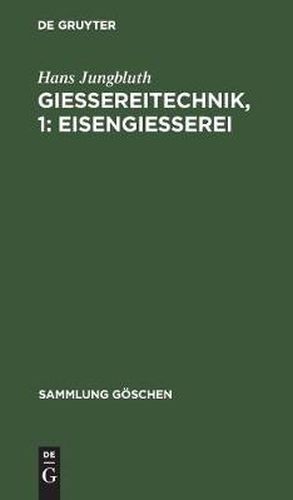 Cover image for Giessereitechnik, 1: Eisengiesserei