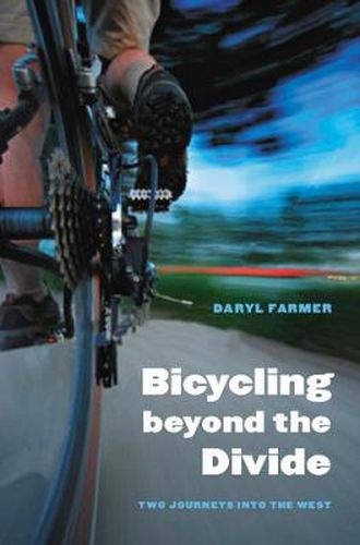 Cover image for Bicycling beyond the Divide: Two Journeys into the West