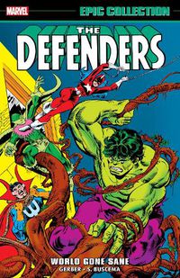 Cover image for DEFENDERS EPIC COLLECTION: WORLD GONE SANE