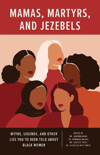 Mamas, Martyrs, and Jezebels