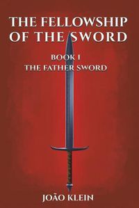 Cover image for The Fellowship of the Sword