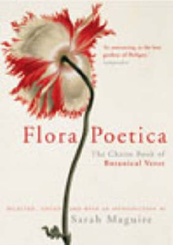 Flora Poetica: The Chatto Book of Botanical Verse