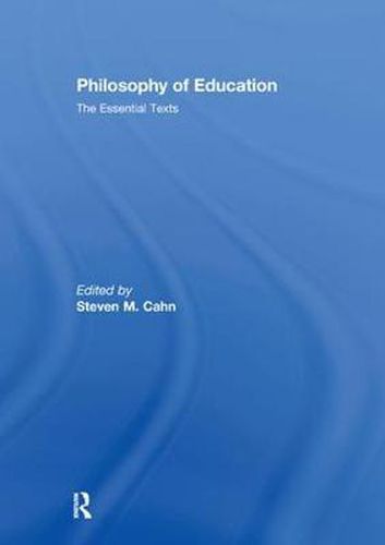 Cover image for Philosophy of Education: The Essential Texts