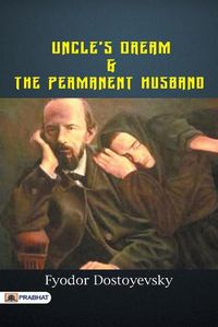 Cover image for Uncle's Dream; And The Permanent Husband
