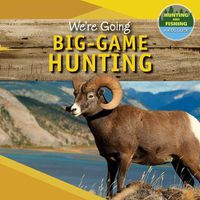 Cover image for We're Going Big-Game Hunting