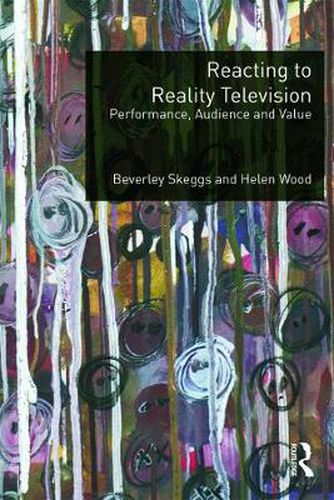 Cover image for Reacting to Reality Television: Performance, Audience and Value