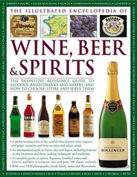Cover image for Illustrated Encyclopedia of Wine, Beer and Spirits