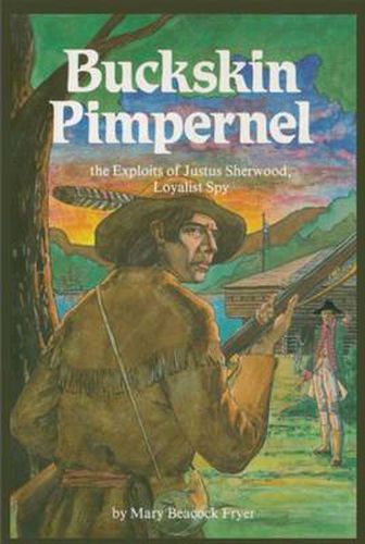 Cover image for Buckskin Pimpernel: The Exploits of Justus Sherwood, Loyalist Spy