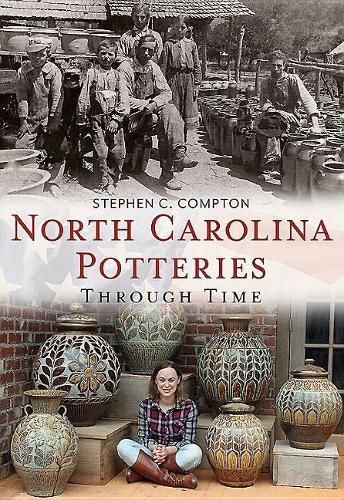 North Carolina Potteries Through Time