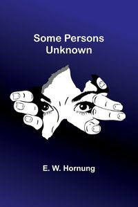 Cover image for Some Persons Unknown