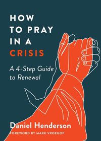 Cover image for How to Pray in a Crisis