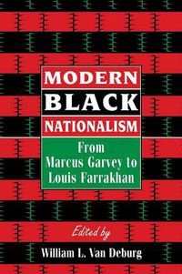 Cover image for Modern Black Nationalism: From Marcus Garvey to Louis Farrakhan