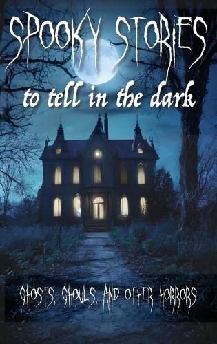 Spooky Stories To Tell In The Dark