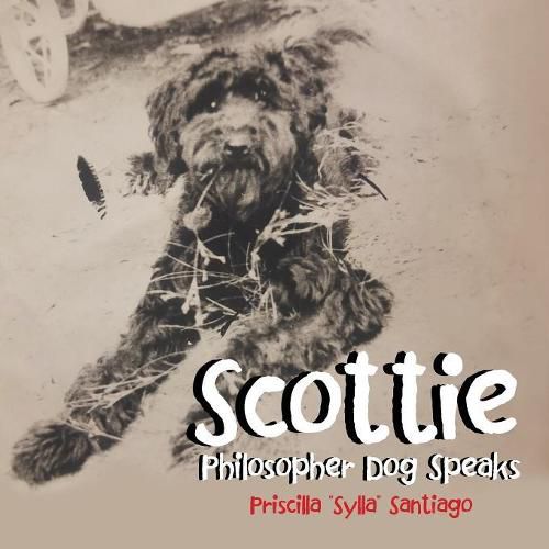 Cover image for Scottie: Philosopher Dog Speaks